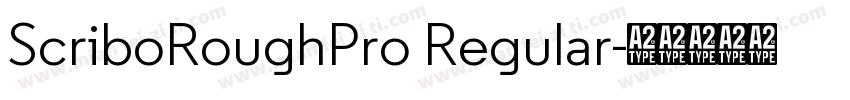 ScriboRoughPro Regular字体转换